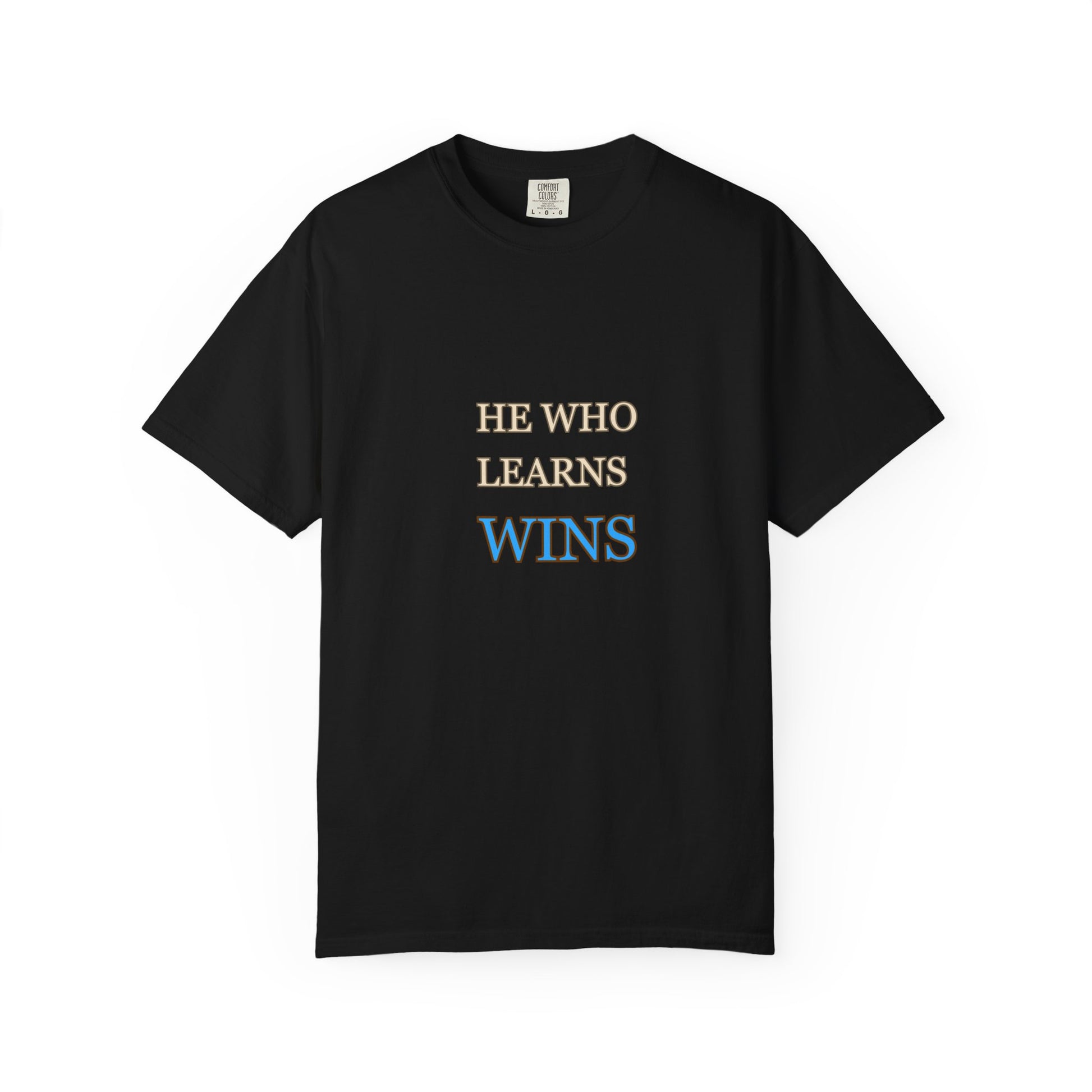 Motivational T-Shirt for Learners, He Who Learns Wins, Unisex Tee, Graduation Gift, Study Inspiration, Education Apparel, Casual Wear