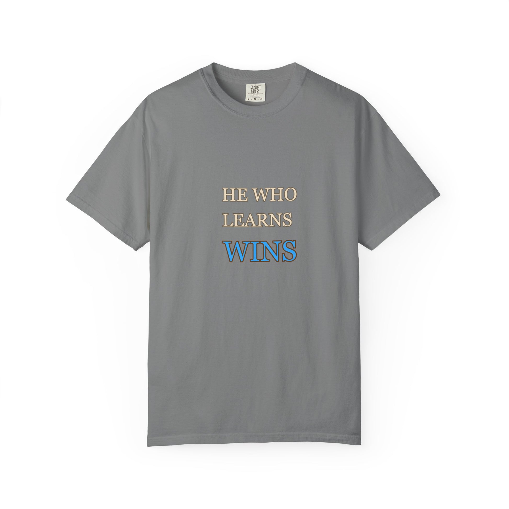 Motivational T-Shirt for Learners, He Who Learns Wins, Unisex Tee, Graduation Gift, Study Inspiration, Education Apparel, Casual Wear