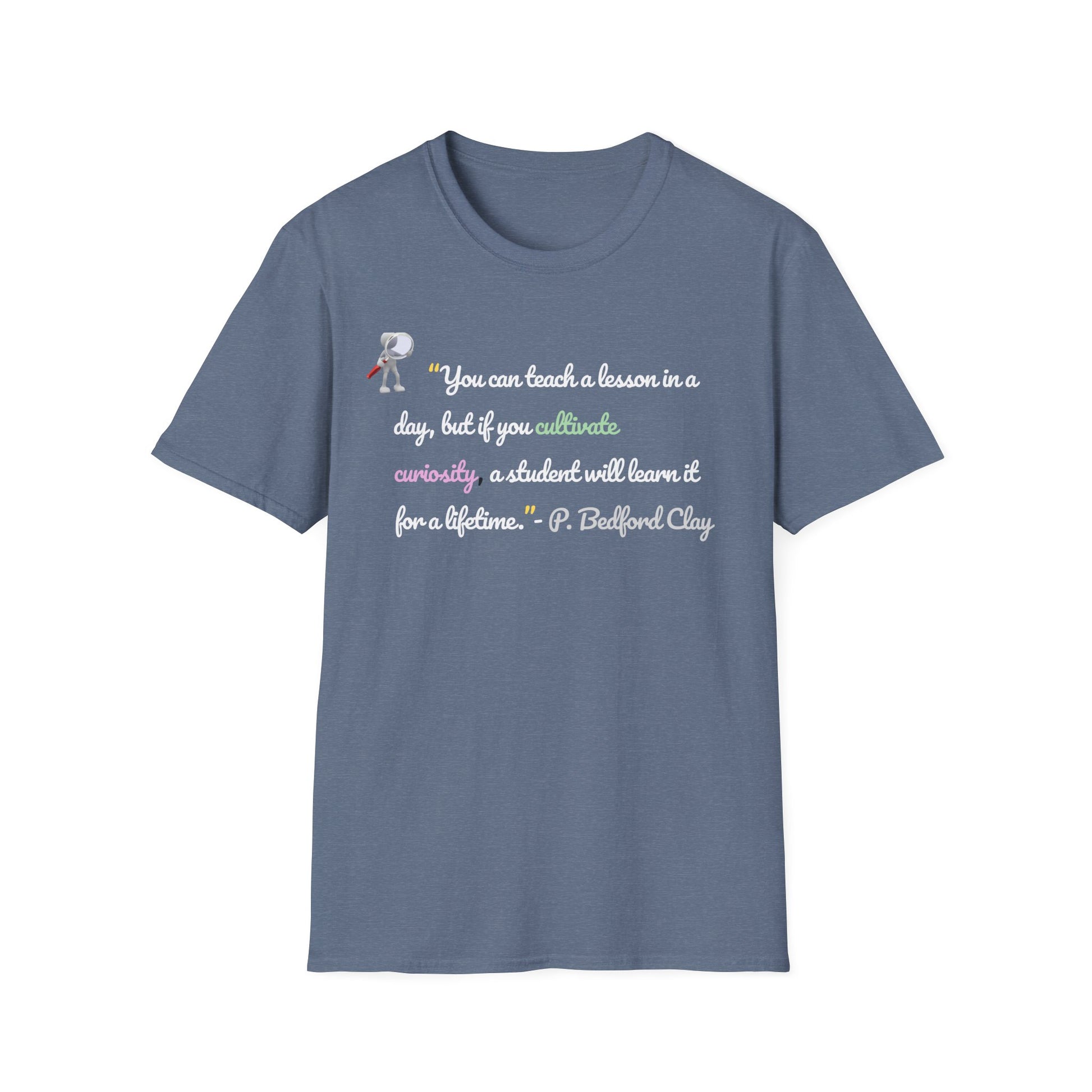 Inspirational Teacher T-Shirt – Curiosity Quote Tee with Light Font, Motivational Gift for Educators & Students