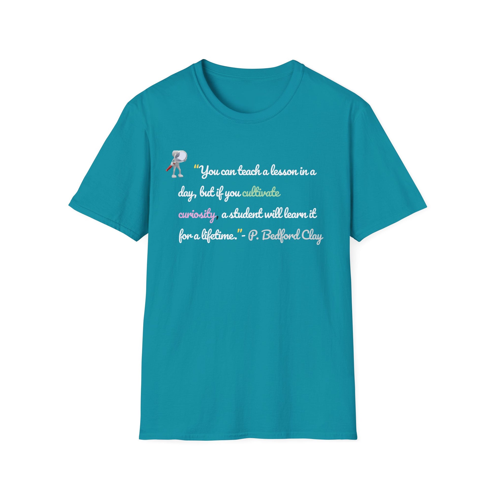 Inspirational Teacher T-Shirt – Curiosity Quote Tee with Light Font, Motivational Gift for Educators & Students