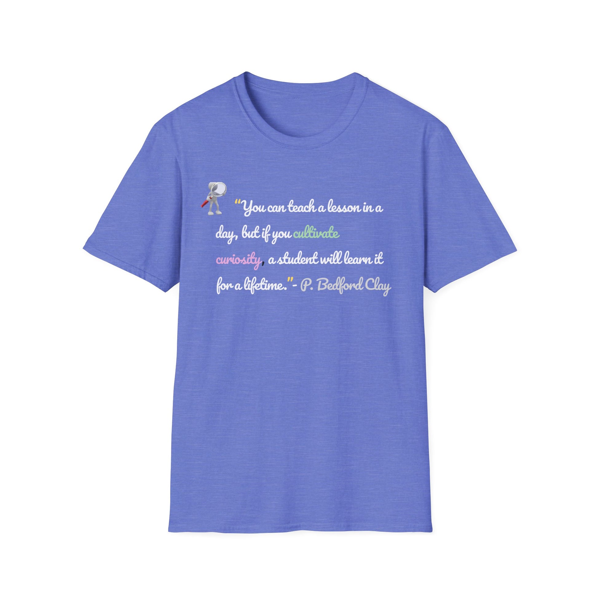 Inspirational Teacher T-Shirt – Curiosity Quote Tee with Light Font, Motivational Gift for Educators & Students
