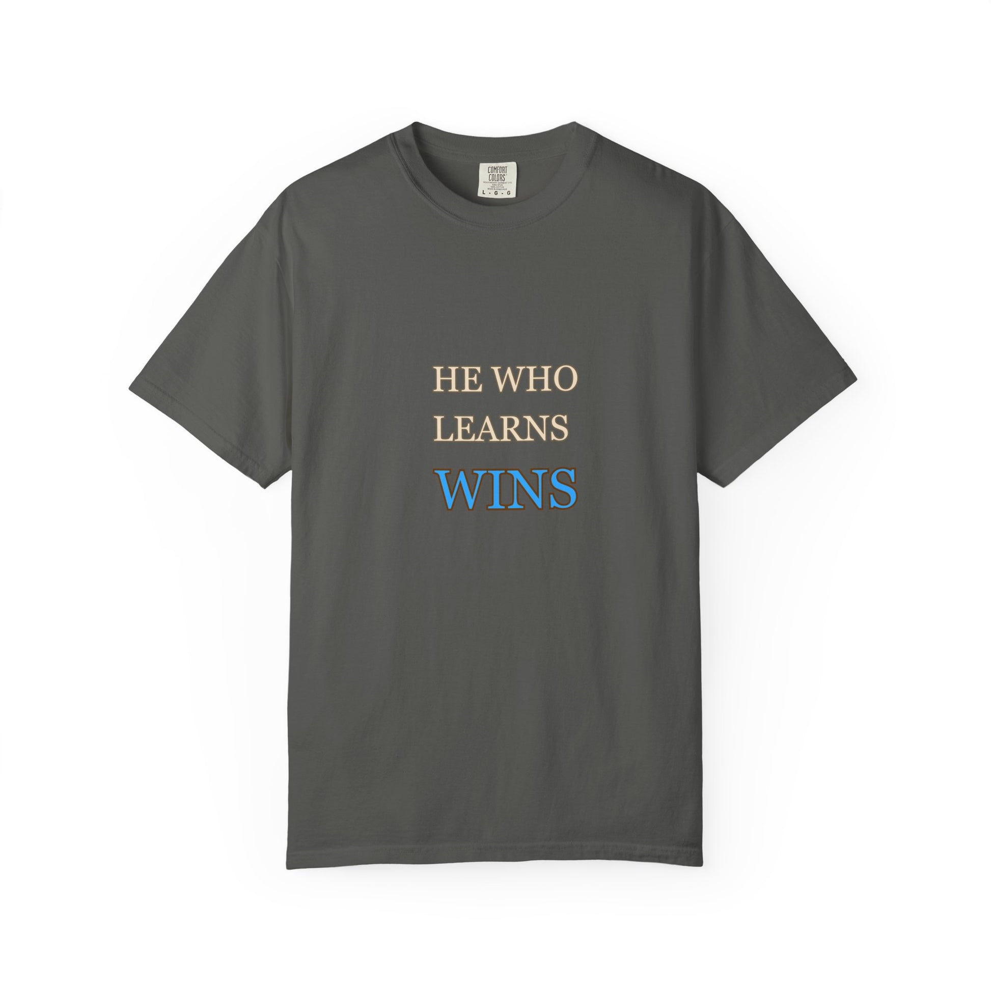 Motivational T-Shirt for Learners, He Who Learns Wins, Unisex Tee, Graduation Gift, Study Inspiration, Education Apparel, Casual Wear