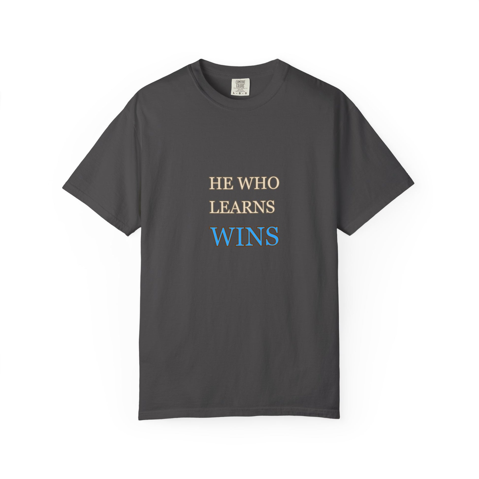 Motivational T-Shirt for Learners, He Who Learns Wins, Unisex Tee, Graduation Gift, Study Inspiration, Education Apparel, Casual Wear